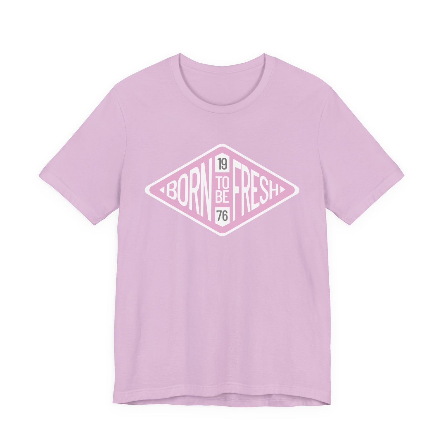 'Born To Be Fresh' T-Shirt Unisex Jersey Graphic Tee
