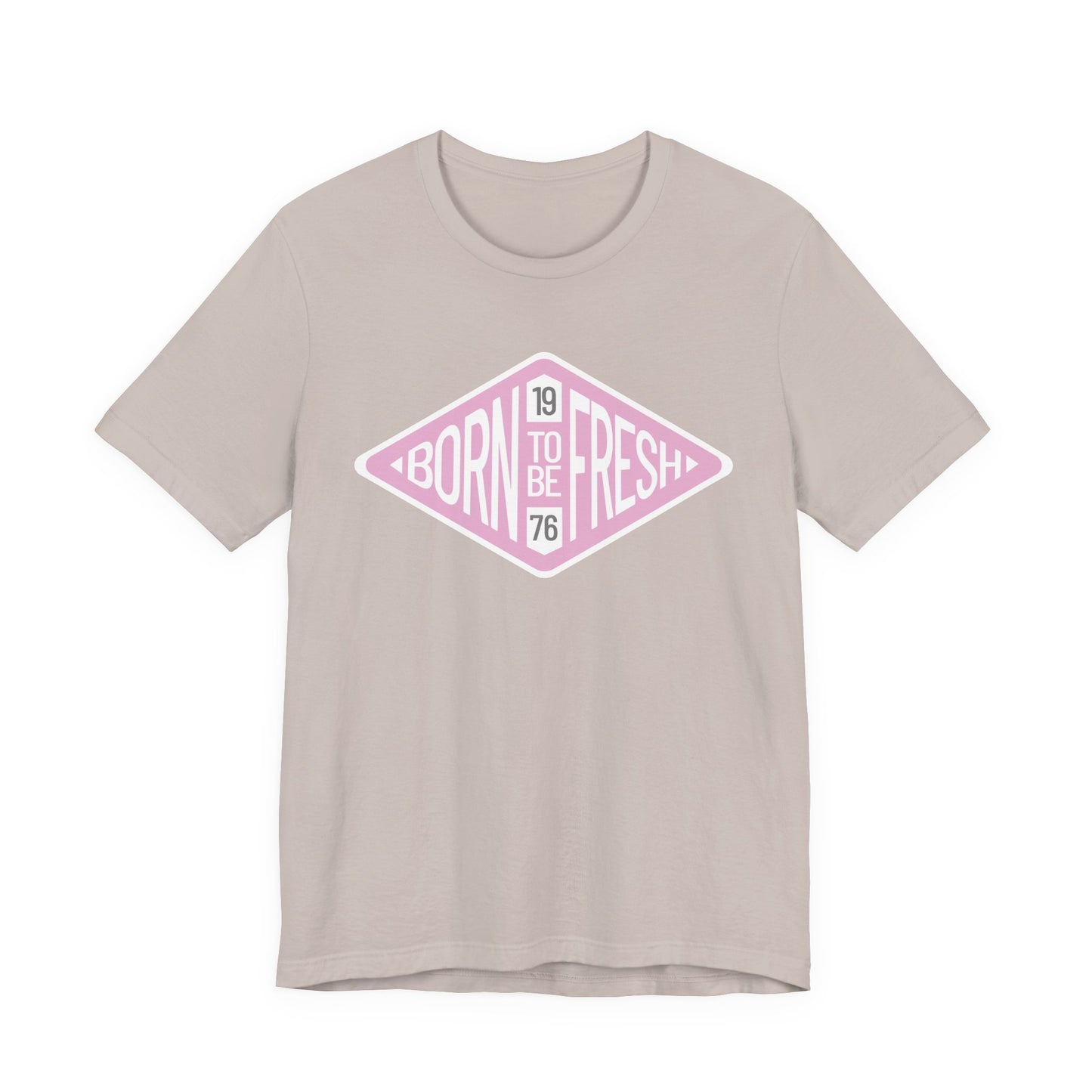 'Born To Be Fresh' T-Shirt Unisex Jersey Graphic Tee
