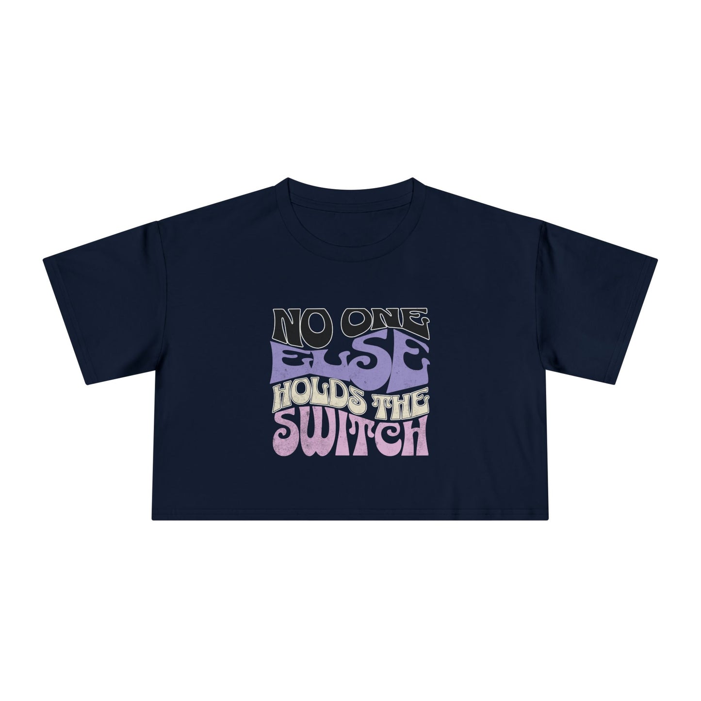 'No One Else Holds The Switch' Women's Cropped Tee