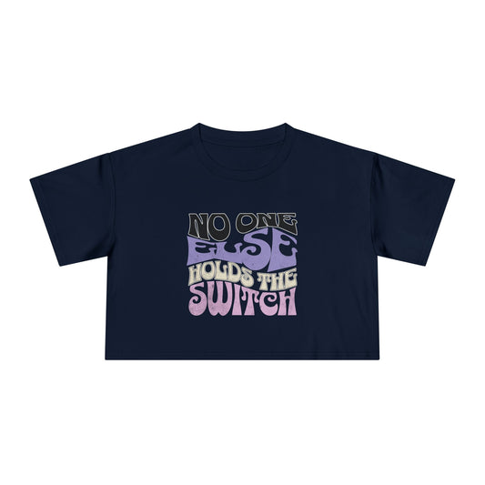 'No One Else Holds The Switch' Women's Cropped Tee