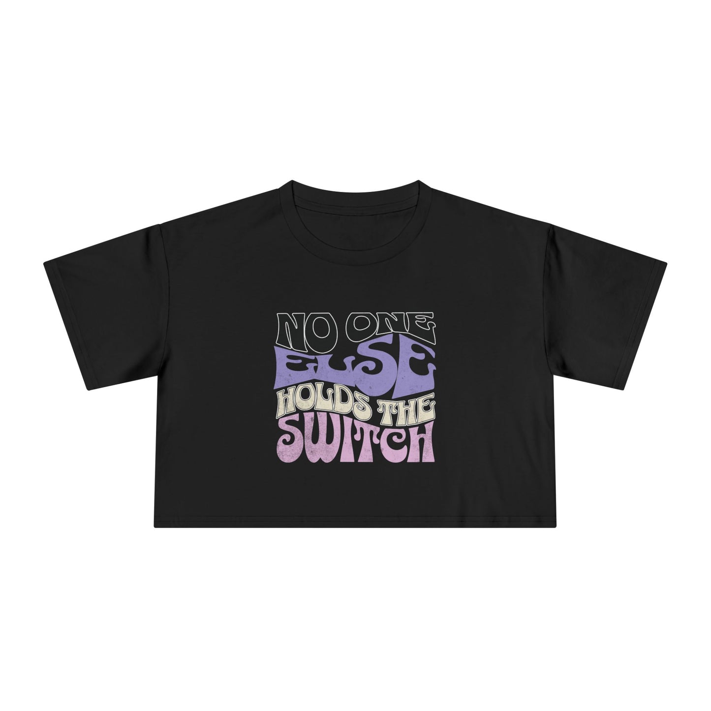 'No One Else Holds The Switch' Women's Cropped Tee