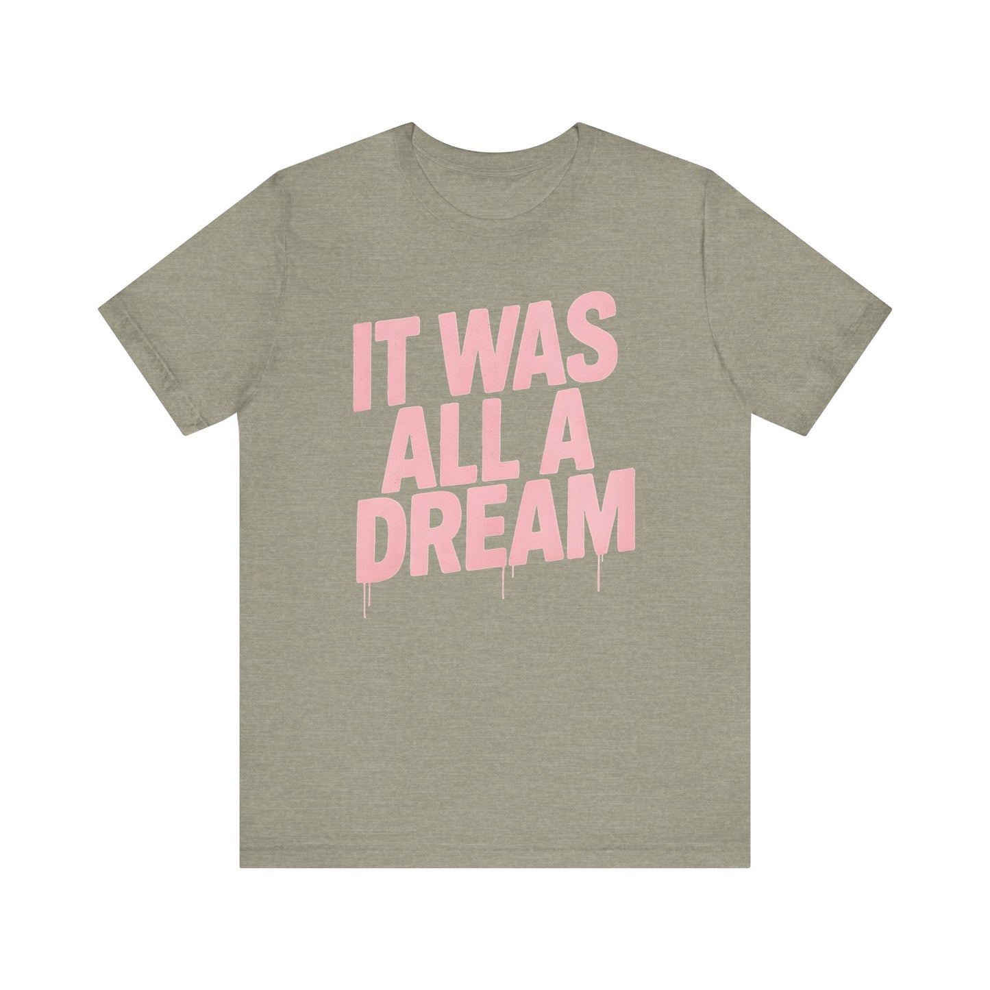 'It Was All A Dream' Unisex Graphic Heather Tee