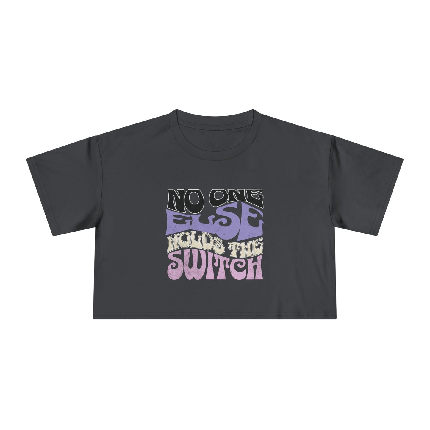 'No One Else Holds The Switch' Women's Cropped Tee